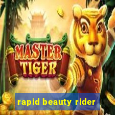 rapid beauty rider